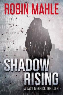 Shadow Rising (A Lacy Merrick Thriller Book 2) Read online