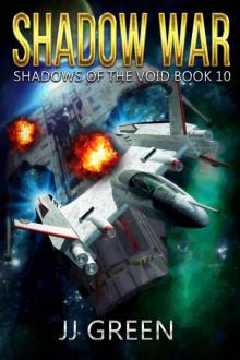 Shadow War (Shadows of the Void Space Opera Serial Book 10) Read online