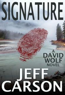 Signature: A David Wolf Mystery (David Wolf Mystery Thriller Series Book 9) Read online