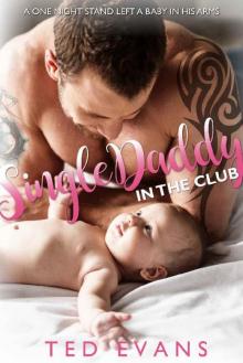 Single Daddy In The Club (Baby Daddies Book 1) Read online