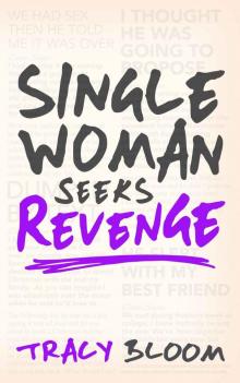 Single Woman Seeks Revenge: Another Very Funny Romantic Novel Read online