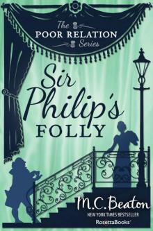 Sir Philip's Folly (The Poor Relation Series Book 4) Read online