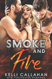 Smoke and Fire_A MFM Firefighter Romance Read online