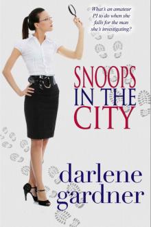 Snoops in the City (A Romantic Comedy) Read online