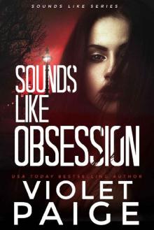Sounds Like Obsession (Sounds Like Series Book 1)
