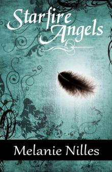 Starfire Angels (Starfire Angels: Dark Angel Chronicles Book 1) Read online