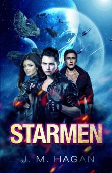 Starmen (Starmen (Space Opera Series) Book 1) Read online