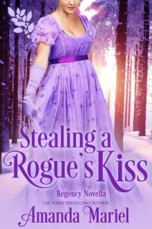 Stealing a Rogue's Kiss (Connected by a Kiss Book 4) Read online