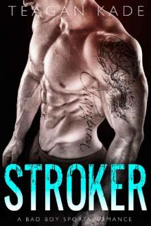 Stroker: A Bad Boy Sports Romance Read online