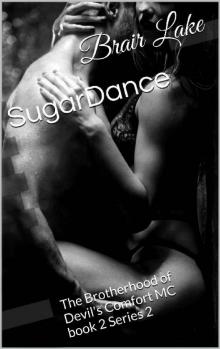 SugarDance: The Brotherhood of Devil's Comfort MC book 2 Series 2 Read online