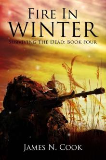 Surviving the Dead (Book 4): Fire In Winter Read online