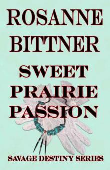 Sweet Prairie Passion (Savage Destiny) Read online