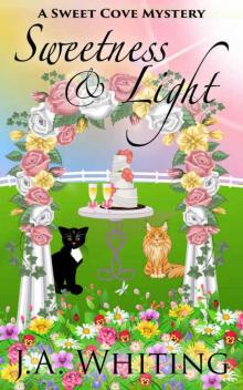Sweetness and Light (A Sweet Cove Mystery Book 5) Read online