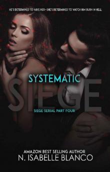 Systematic Siege #4 (Siege Serial) Read online