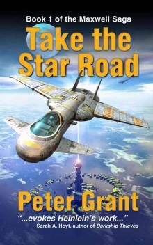 Take The Star Road (The Maxwell Saga) Read online