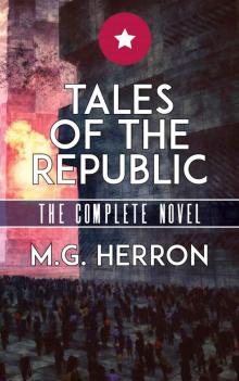 Tales of the Republic (The Complete Novel) Read online