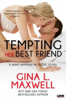 Tempting Her Best Friend (A What Happens in Vegas Novel) (Entangled Lovestruck)