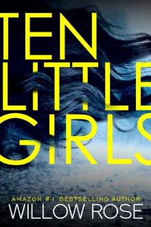 Ten Little Girls (Rebekka Franck Book 9) Read online