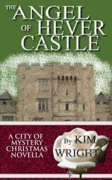 The Angel of Hever Castle: A City of Mystery Christmas Novella Read online