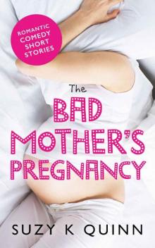 The Bad Mother's Pregnancy Read online