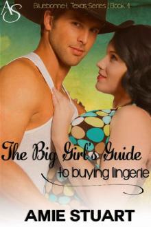 The Big Girl's Guide to Buying Lingerie: A Cowboy Love Story (Bluebonnet, Texas Book 4) Read online