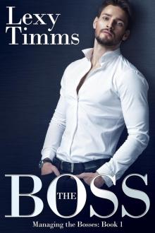 The Boss: (Billionaire Romance) Read online