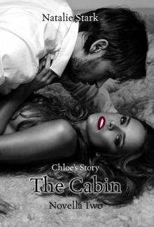 The Cabin: Chloe's Story (Book Two) (The Cabin Novellas)