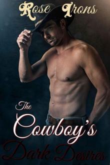 The Cowboy's Dark Desires (Billionaire BDSM Steamy Romance) Read online