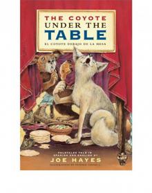 The Coyote Under the Table/El Coyote Debajo de la Mesa Read online