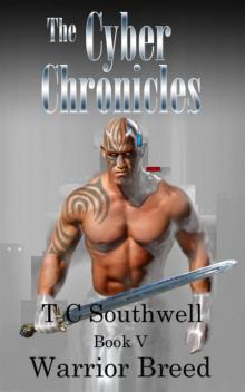 The Cyber Chronicles VI - Warrior Breed Read online