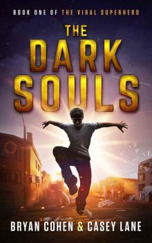 The Dark Souls (The Viral Superhero Series Book 1) Read online