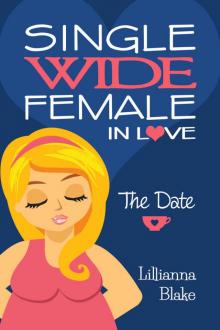 The Date (Single Wide Female in Love #1) Read online