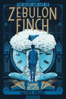The Death and Life of Zebulon Finch, Volume 2 Read online