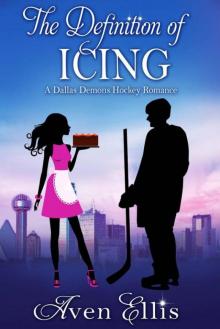 The Definition of Icing: A Dallas Demons Hockey Romance (Dallas Demons Series) Read online