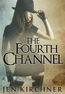 The Fourth Channel (Kari Hunter Series Book 1)