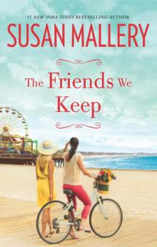 The Friends We Keep (Mischief Bay) Read online