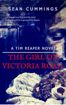 The Girl On Victoria Road: A Tim Reaper Novel Read online
