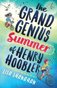 The Grand, Genius Summer of Henry Hoobler