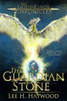 The Guardian Stone (The Gods and Kings Chronicles Book 3)