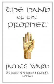 The Hand of The Prophet (Adventures of a spymaster Book 4)