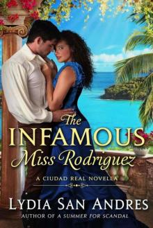 The Infamous Miss Rodriguez: A Ciudad Real Novella Read online