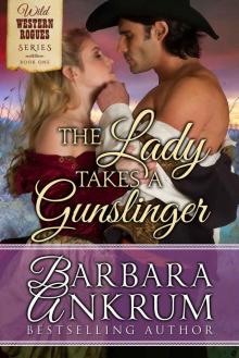 The Lady Takes A Gunslinger (Wild Western Rogues Series, Book 1) Read online