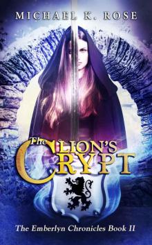 The Lion's Crypt (The Emberlyn Chronicles Book 2) Read online