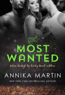 The Most Wanted (Taken Hostage by Kinky Bank Robbers #4) Read online