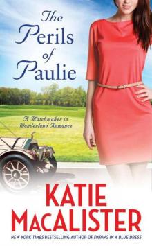 The Perils of Paulie (A Matchmaker in Wonderland) Read online