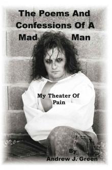 The Poems And Confessions Of A Mad Man Read online