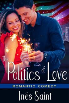 The Politics of Love (A Romantic Comedy) Read online