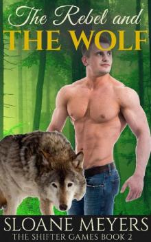 The Rebel and the Wolf (The Shifter Games Book 2)