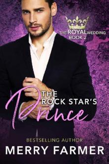 The Rock Star's Prince (The Royal Wedding Book 2) Read online