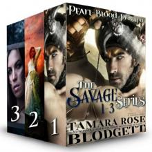 The SAVAGE Series, Books 1-3: The Pearl Savage, The Savage Blood and The Savage Principle
